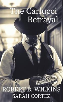 Book cover for The Carlucci Betrayal