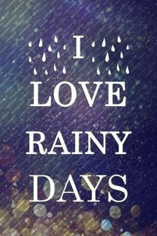 Cover of I Love Rainy Days