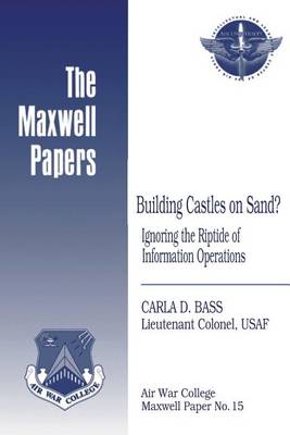 Book cover for Building Castles on Sand? Ignoring the Riptide of Information Operations