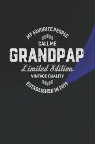 Cover of My Favorite People Call Me Grandpap Limited Edition Vintage Quality Established In 2019
