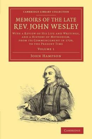 Cover of Memoirs of the Late Rev. John Wesley, A.M.: Volume 1