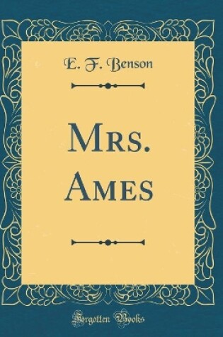 Cover of Mrs. Ames (Classic Reprint)