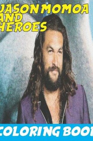 Cover of Jason Momoa and Heroes