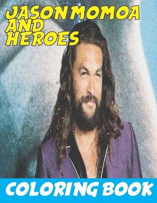 Book cover for Jason Momoa and Heroes