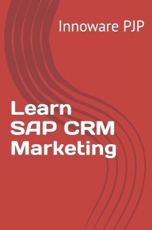 Cover of Learn SAP CRM Marketing