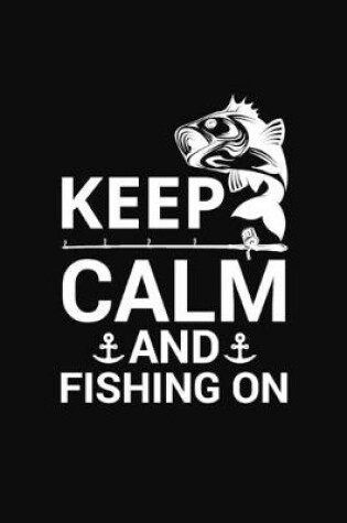 Cover of Keep Calm and Fishing On