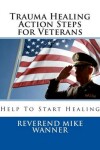 Book cover for Trauma Healing Action Steps for Veterans