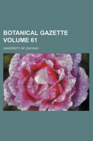 Cover of Botanical Gazette Volume 61