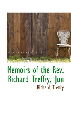 Book cover for Memoirs of the REV. Richard Treffry, Jun
