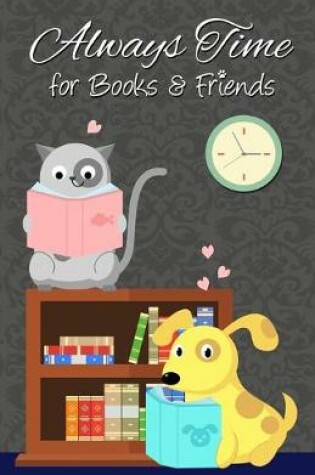 Cover of Always Time for Books & Friends