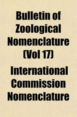 Cover of Bulletin of Zoological Nomenclature (Vol 17)