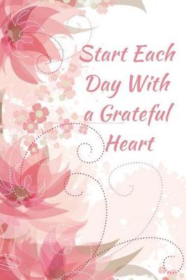 Book cover for Start Each Day with a Grateful Heart