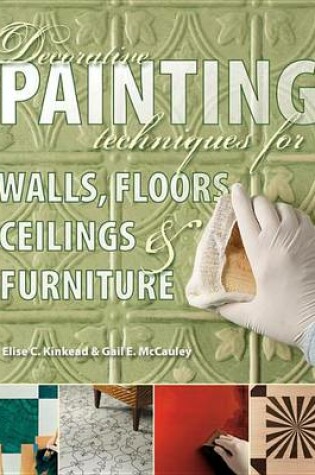 Cover of Decorative Painting Techniques for Walls, Floors, Ceilings & Furniture