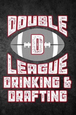 Book cover for Double D League Drinking & Drafting