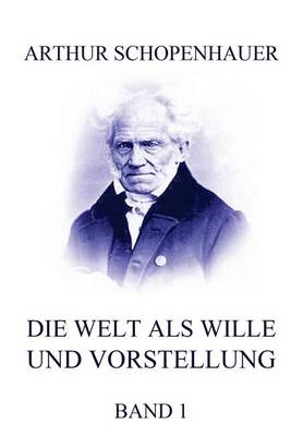 Book cover for Die Welt als Wille und Vorstellung, Band 1