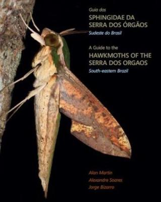 Cover of A Guide to the Hawkmoths of the Serra dos Orgaos, South-eastern Brazil / Guia dos Sphingidae da Serra dos Orgaos, Sudeste do Brasil