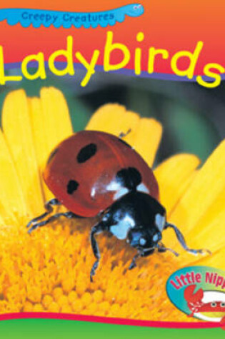 Cover of Little Nippers: Creepy Creatures Ladybirds