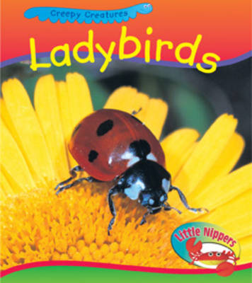 Cover of Little Nippers: Creepy Creatures Ladybirds