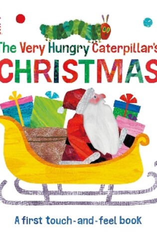 Cover of The Very Hungry Caterpillar's Christmas Touch-and-Feel