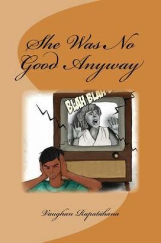 Cover of She Was No Good Anyway