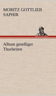 Book cover for Album Geselliger Thorheiten