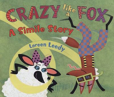 Book cover for Crazy Like a Fox: a Simile Story [Hb]