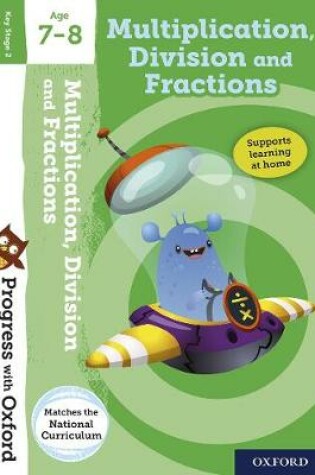 Cover of Progress with Oxford: Multiplication, Division and Fractions Age 7-8