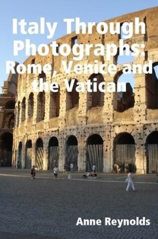 Cover of Italy Through Photographs: Rome, Venice and the Vatican