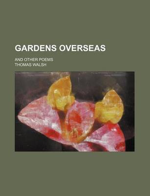 Book cover for Gardens Overseas; And Other Poems