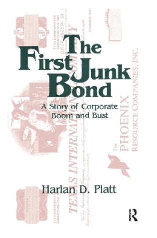 Cover of The First Junk Bond: A Story of Corporate Boom and Bust