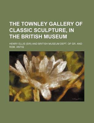 Book cover for The Townley Gallery of Classic Sculpture, in the British Museum