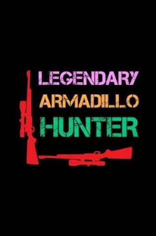 Cover of Legendary Armadillo Hunter