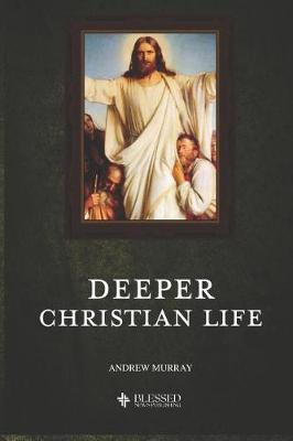 Book cover for Deeper Christian Life (Illustrated)