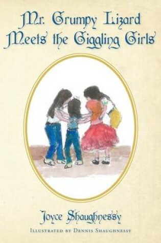 Cover of Mr. Grumpy Lizard Meets the Giggling Girls