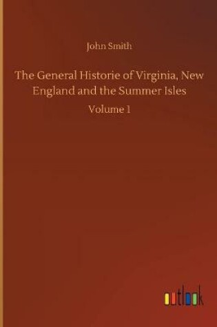 Cover of The General Historie of Virginia, New England and the Summer Isles