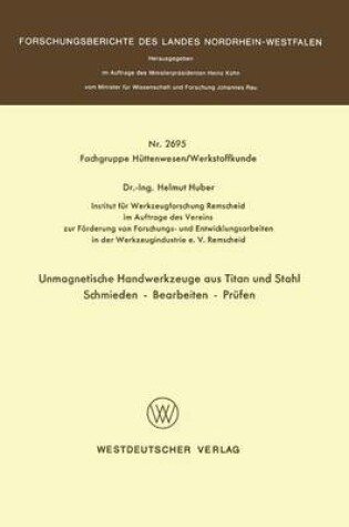 Cover of Unmagnetische Handwerkzeuge Aus Titan Und Stahl Schmieden -- Bearbeiten -- Prufen