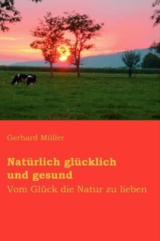 Cover of Naturlich Glucklich Und Gesund