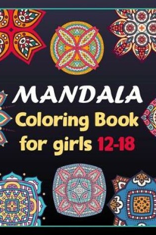 Cover of Mandala coloring book for girls 12-18