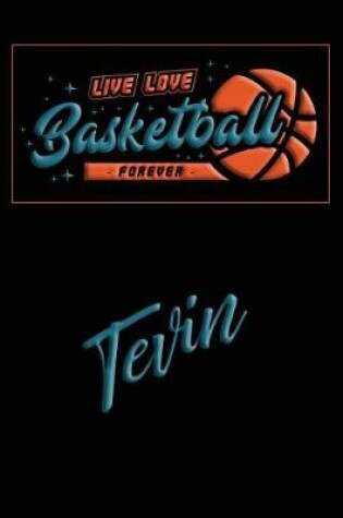 Cover of Live Love Basketball Forever Tevin