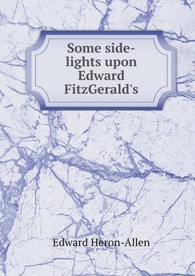 Book cover for Some side-lights upon Edward FitzGerald's