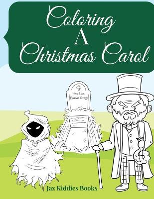 Book cover for Coloring A Christmas Carol