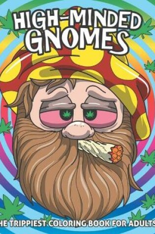Cover of High Mined Gnomes Coloring Book For Adults
