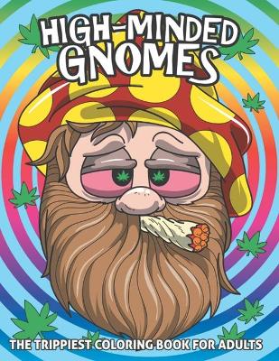 Book cover for High Mined Gnomes Coloring Book For Adults