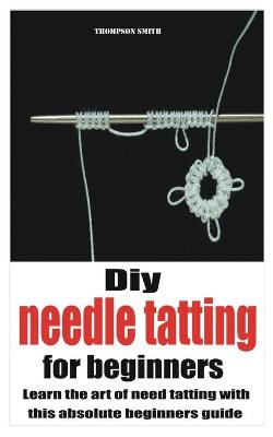 Cover of Diy needle tatting for beginners