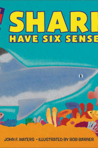 Cover of Sharks Have Six Senses
