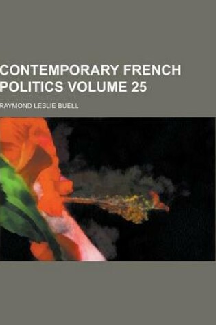 Cover of Contemporary French Politics Volume 25