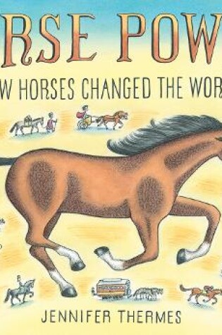 Cover of Horse Power: How Horses Changed the World