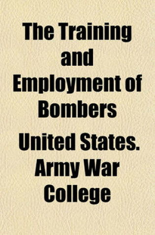 Cover of The Training and Employment of Bombers