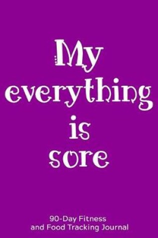 Cover of My Everything is Sore