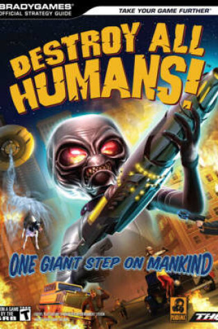 Cover of Destroy All Humans!™ Official Strategy Guide